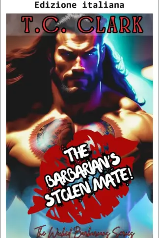 Copertina dell'ebook La compagna rapita del barbaro! (BWWM) (Serie I barbari selvaggi: Benvenuti a Travenia Vol. 2)