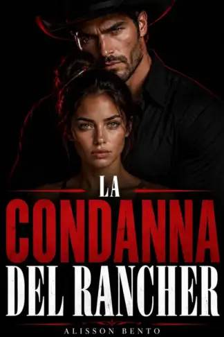 Copertina dell'ebook La condanna del rancher (L'eredità del cielo selvaggio)