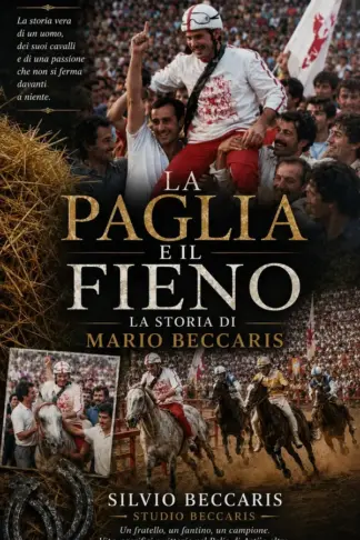 Copertina dell'ebook LA PAGLIA E IL FIENO: LA STORIA DI MARIO BECCARIS