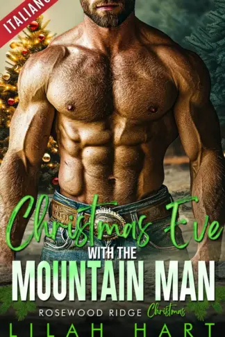Copertina dell'ebook La vigilia di Natale con il montanaro (Natale a Rosewood Ridge Vol. 6)