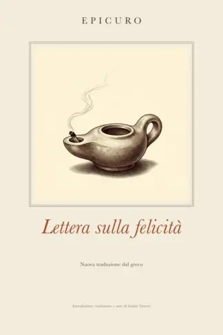 Copertina dell'ebook Lettera sulla felicità (Tradotto): Con le Massime Capitali e la Vita di Epicuro