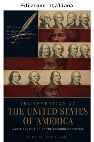 Copertina dell'ebook L'invenzione degli Stati Uniti d'America (Edizione annotata) (Classici di storia · Erato Press)