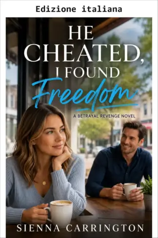 Copertina dell'ebook Lui ha tradito, io ho trovato la libertà