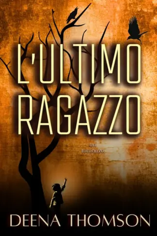 Copertina dell'ebook L'Ultimo Ragazzo: Un thriller distopico di sopravvivenza, setta e coraggio materno in una città al collasso.
