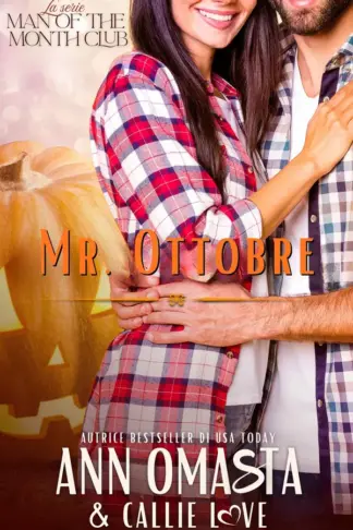 Copertina dell'ebook Mr. Ottobre: Uno spicy romance contemporaneo, padre single, da amici ad amanti e gemelle (La serie Man of the Month Club Vol. 10)