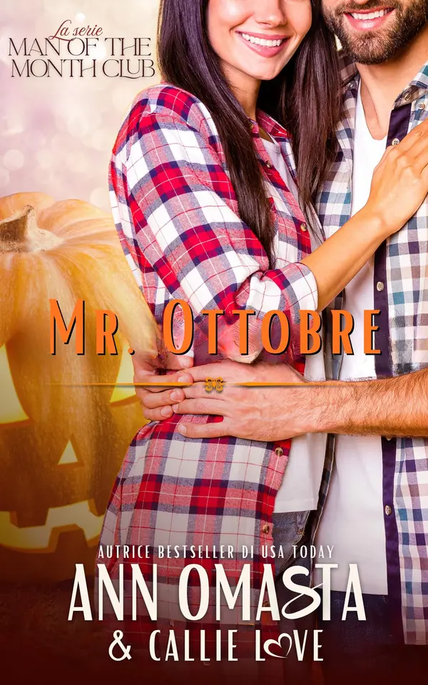 Copertina dell'ebook Mr. Ottobre: Uno spicy romance contemporaneo, padre single, da amici ad amanti e gemelle (La serie Man of the Month Club Vol. 10)