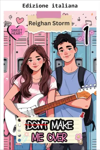 Copertina dell'ebook Non cambiarmi (Serie Sweethearts, Libro 1) (La serie Non cambiarmi)