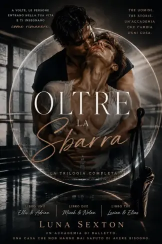 Copertina dell'ebook Oltre la Sbarra: Tre storie d'amore M/M tra danza, desiderio e seconde possibilità