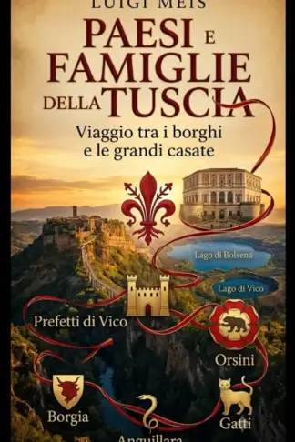 Copertina dell'ebook Paesi e famiglie della Tuscia: Viaggio tra i borghi e le grandi casate
