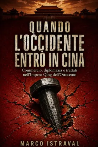 Copertina dell'ebook Quando l'Occidente entrò in Cina: Commercio, diplomazia e trattati nell'Impero Qing dell'Ottocento