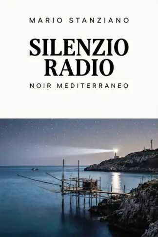Copertina dell'ebook SILENZIO RADIO: NOIR MEDITERRANEO (Le indagini di Marco)