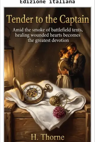 Copertina dell'ebook Tenera per il capitano: Un piccante romanzo medico della Guerra civile (Conquistare la tempesta più oscura Vol. 1)