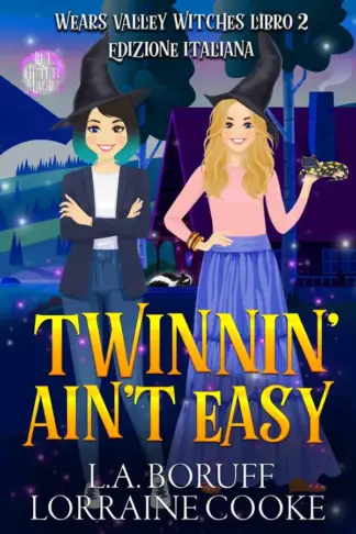 Copertina dell'ebook Twinnin' Ain't Easy: Un cozy mystery magico con streghe (Wears Valley Witches Edizione italiana Vol. 2)