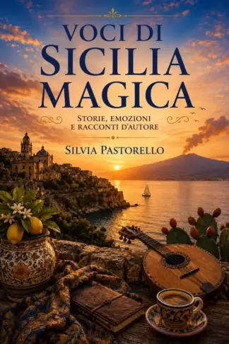 Copertina dell'ebook Voci di Sicilia Magica: Storie, Emozioni e Racconti d'Autore