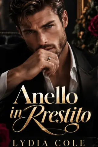 Copertina dell'ebook Anello in prestito: Una storia d'amore (Potere e Promesse Vol. 5)