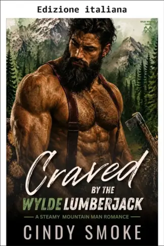 Copertina dell'ebook Bramata dal taglialegna di Wylde (Legname Wylde Mountain Vol. 2)