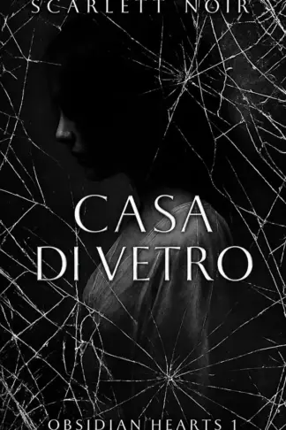 Copertina dell'ebook Casa di vetro (Cuori d'ossidiana Vol. 1)