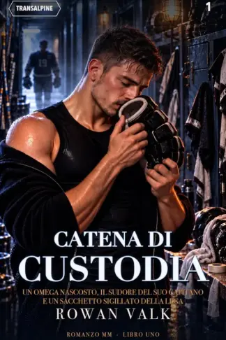 Copertina dell'ebook Catena di custodia: Un omega nascosto, il sudore del suo capitano e un sacchetto sigillato della Lega: romance MM omegaverse di hockey su ghiaccio (Transalpine Vol. 1)