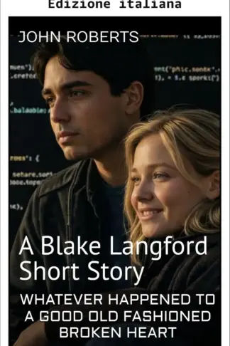 Copertina dell'ebook Che fine ha fatto il buon vecchio cuore spezzato (Le avventure di Blake Langford)