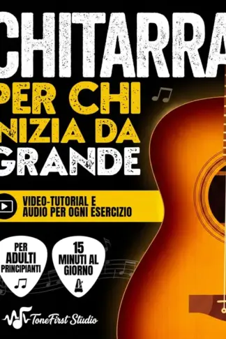 Copertina dell'ebook Chitarra per Chi Inizia da Grande: Dal Primo Accordo a suonare Brani Famosi in 15 Minuti al Giorno anche se parti da zero. Con Video-Tutorial per Brani e Esercizi