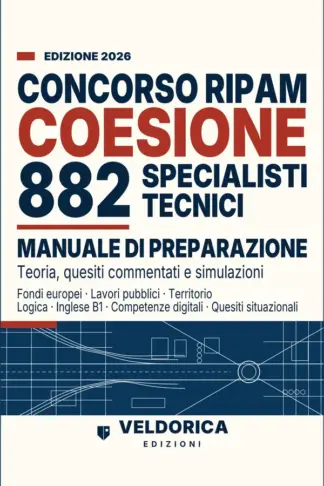 Copertina dell'ebook Concorso RIPAM Coesione 2026 - 882 Specialisti tecnici: Manuale di preparazione alla prova scritta. Teoria, quesiti commentati e simulazioni con approfondimenti per le sette regioni