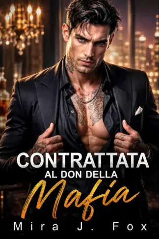 Copertina dell'ebook Contrattata al Don della Mafia: Un Romance con Differenza di Età e Bambino Segreto (Contratti Oscuri)