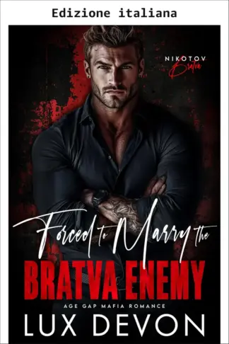 Copertina dell'ebook Costretta a sposare il nemico della Bratva (Nikotov Bratva Vol. 3)