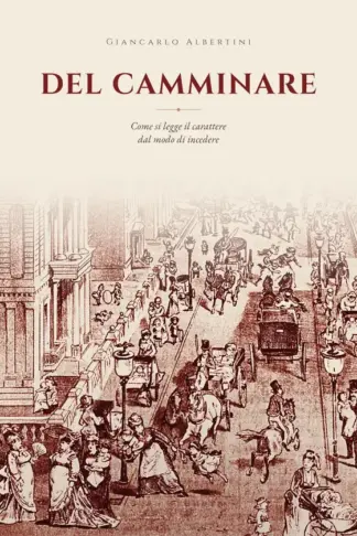 Copertina dell'ebook Del camminare: Come si legge il carattere dal modo di incedere