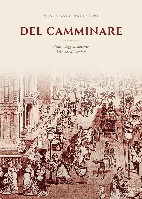 Copertina dell'ebook Del camminare: Come si legge il carattere dal modo di incedere