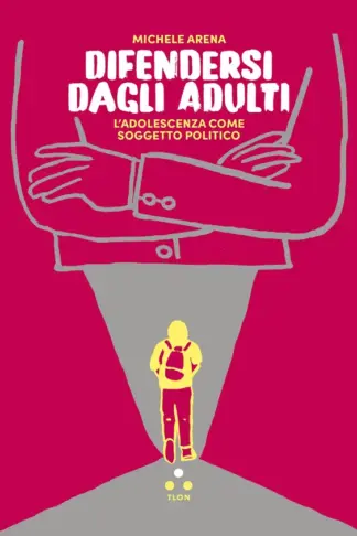 Copertina dell'ebook Difendersi dagli adulti: L'adolescenza come soggetto politico (Numeri Primi)