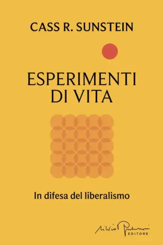 Copertina dell'ebook Esperimenti di vita: In difesa del liberalismo