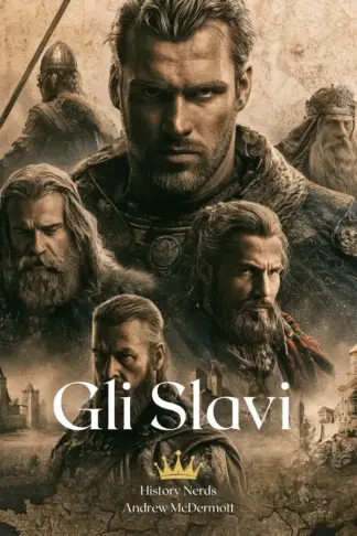 Copertina dell'ebook Gli Slavi: Storia di un Popolo dalle Origini al Medioevo (Storia del Mondo Vol. 4)