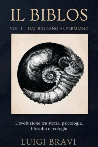 Copertina dell'ebook Il Biblos - Vol. 1 Dal Big Bang al Permiano: L'evoluzione tra storia, psicologia, filosofia e teologia