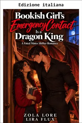 Copertina dell'ebook Il contatto di emergenza della topolina di biblioteca è un re drago (Re alfa possessivi della piccola città Vol. 88)