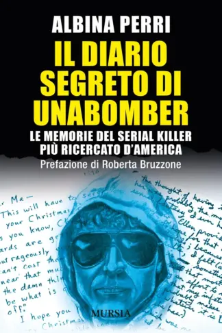 Copertina dell'ebook Il diario segreto di Unabomber: Le memorie del serial killer più ricercato d'America