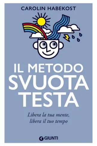 Copertina dell'ebook Il metodo Svuotatesta: Libera la tua mente, libera il tuo tempo