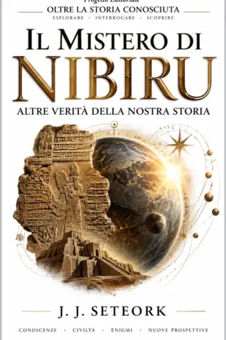 Copertina dell'ebook IL MISTERO DI NIBIRU: Altre Verità della Nostra Storia