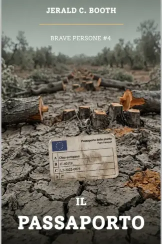 Copertina dell'ebook Il Passaporto: Un noir nel Salento degli ulivi (Brave Persone Vol. 4)