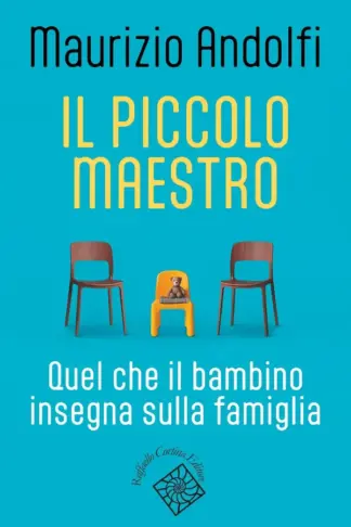 Copertina dell'ebook Il piccolo maestro: Quel che il bambino insegna sulla famiglia
