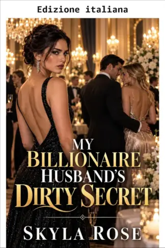 Copertina dell'ebook Il segreto inconfessabile del mio marito miliardario (Uomini ricchi, segreti inconfessabili Vol. 1)