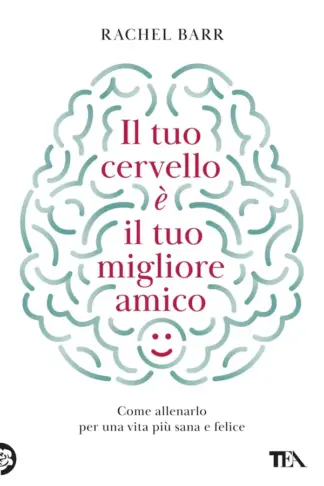 Copertina dell'ebook Il tuo cervello è il tuo migliore amico