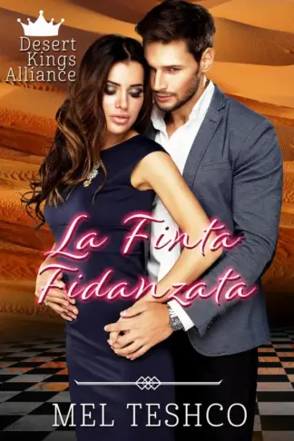Copertina dell'ebook La Finta Fidanzata: Una Romanza Reale con lo Sceicco (Desert Kings Alliance Vol. 6)