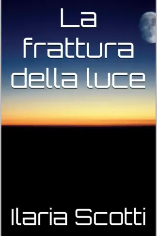 Copertina dell'ebook La frattura della luce (Sistemi Invisibili)
