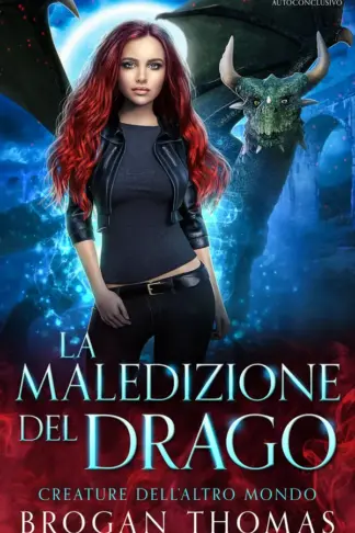 Copertina dell'ebook La maledizione del drago : urban fantasy autoconclusivo (Creature dell'Altro Mondo)