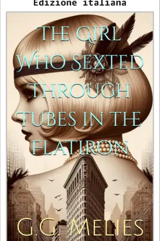 Copertina dell'ebook La ragazza che faceva sexting attraverso i tubi del Flatiron