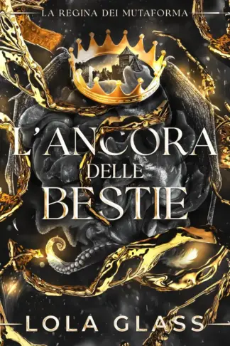 Copertina dell'ebook L'ancora delle bestie: Una storia d'amore paranormale tra licantropi (La regina dei mutaforma Vol. 3)