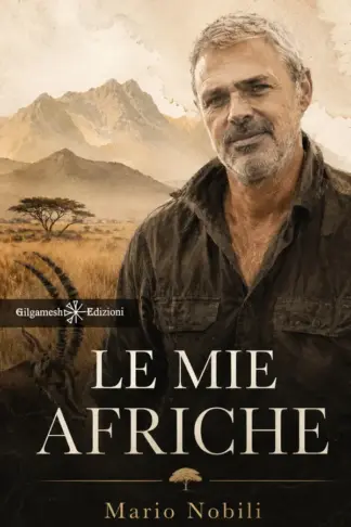 Copertina dell'ebook Le mie Afriche (ANUNNAKI - Narrativa)