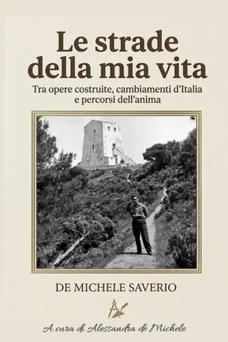 Copertina dell'ebook Le strade della mia vita: Tra opere realizzate, cambiamenti d'Italia e percorsi dell'anima