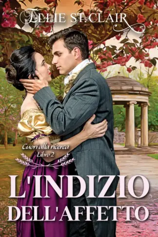 Copertina dell'ebook L'indizio dell'affetto: Un romanzo Regency (Cuori alla ricerca Vol. 2)