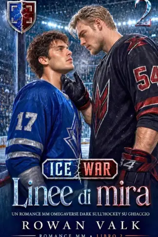 Copertina dell'ebook Linee di mira: Un romance MM gay omegaverse dark sull'hockey su ghiaccio: omega nascosto, alpha protettivo, rivali amanti, vicinanza forzata, slow burn (ICE WAR Vol. 2)